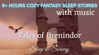 9+ Hours of Medieval Fantasy | Updated Tales of Brenindor | with Music