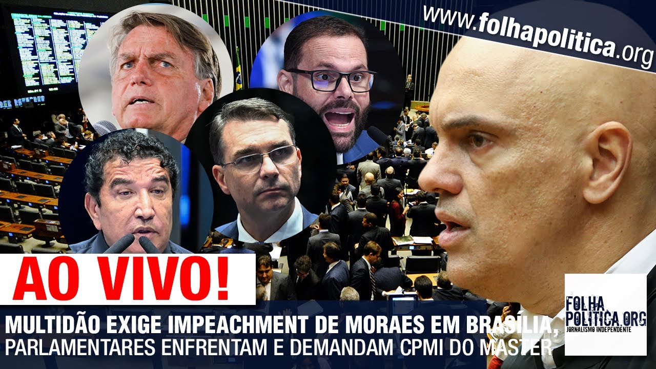 MULTIDÃO EXIGE IMPEACHMENT DE MORAES EM BRASÍLIA, PARLAMENTARES ENFRENTAM E DEMANDAM CPMI