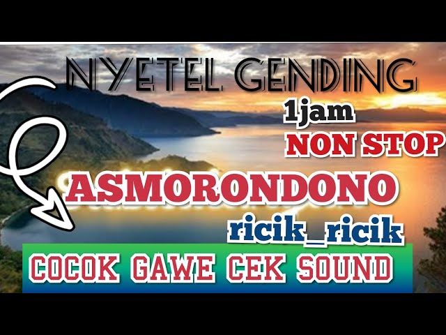 UYON_UYON GENDING  ASMORONDONO+RICIK_RICIK GAWE ADEME ATI_COCOK KAGEM CEK SOUND_SUARA JERNIH class=