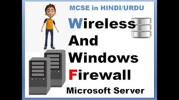 MCSE  LEC 15+16 Wireless and Windows Firewall #microsoftcertification #MCSE #Microsoft