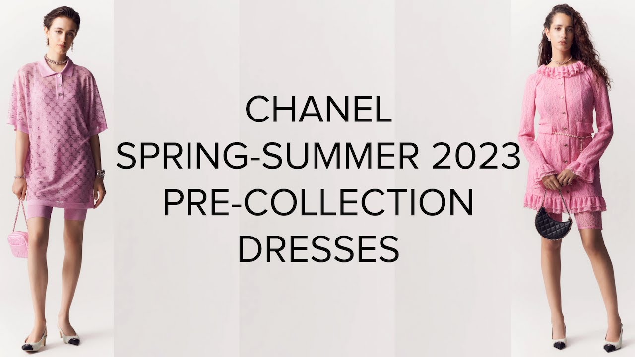 CHANEL SPRING SUMMER 2023 PRE COLLECTION 💖 CHANEL DRESSES