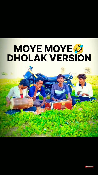 #moye moye #dholak version😂🤣 moye moye ultra legend video🤣🤣🤣🤣🤣 #like#subscribe🙏🙏