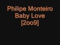 Philipe monteiro  baby love 2009