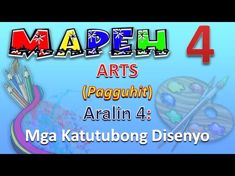 MAPEH 4 ARTS Pagguhit Aralin 4 MGA KATUTUBONG DISENYO