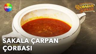 Sakala Çarpan Çorbası Tarifi Şükran Kaymakla Ramazan Sofrası 14. Bölüm