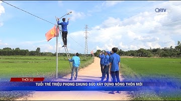 TUỔI TRẺ TRIỆU PHONG CHUNG SỨC XÂY DỰNG NÔNG THÔN MỚI | Truyền Hình Quảng Trị