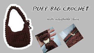 Crocheting Puff Bag with adjustable sling | Crochet Tutorial