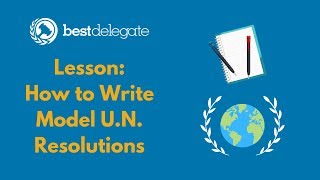 Sample Lesson: How to Write a Model UN Resolution