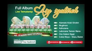 Full Album Sholawat Asy syakiroh Live Desa Temukerep Brebes