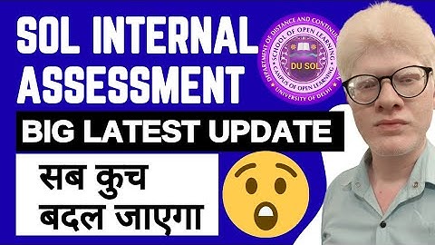😊 DU SOL INTERNAL ASSESSMENT BIG LATEST UPDATE SEMESTER 1/3/5/7 UG PG COURSES DEC 2025