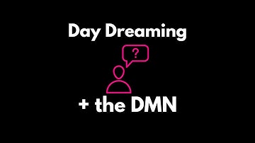 Brain Bites: Daydreaming + the Default Mode Network