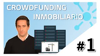 ¿Qué es el crowdfunding inmobiliario? | Curso de Crowdfunding 2022 #1