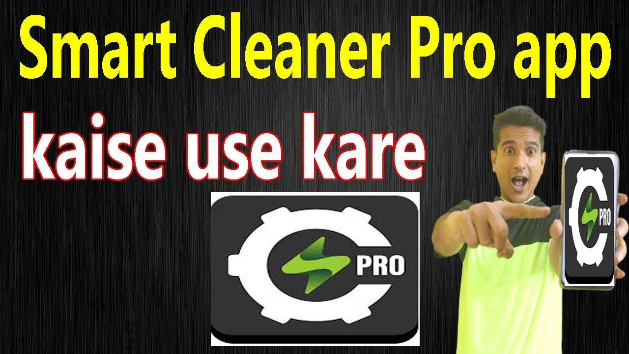 Smart Cleaner Pro app kaise use kare|how to use Smart Cleaner Pro app|Smart Cleaner Pro app tutorial