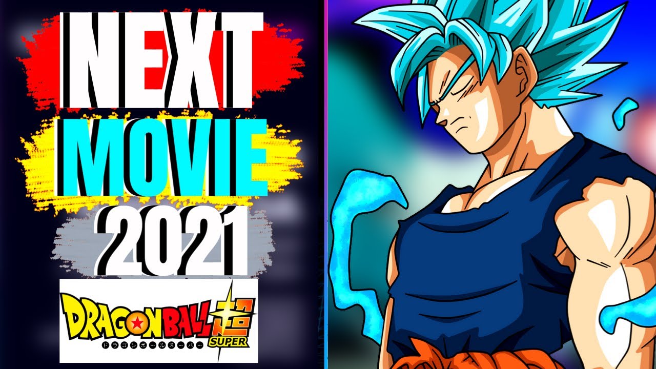 Dragon Ball Super New Second Movie 2 Re Animated Returns 21 Release Ft Kanjic Discussion Youtube