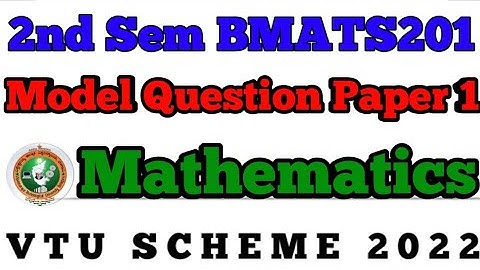 💥2nd SEM MATHEMATICS MODEL QUESTION PAPER 1 || BMATS201 2022 SCHEME #vtu #viral #maths