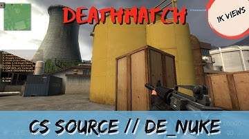 CS Source/ de_nuke/ Gameplay/ 2021🔥