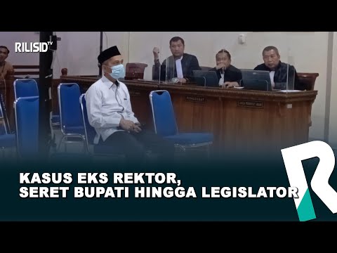 Kasus Eks Rektor, Seret Bupati hingga Legislator