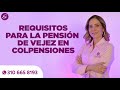 Requisitos para la Pensión de Vejez en Colpensiones − Estufuturo Abogados