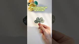 How to fold a four-leaf clover with a stem out of a $1 bill#dollarbillorigami #diy #fourleafclover