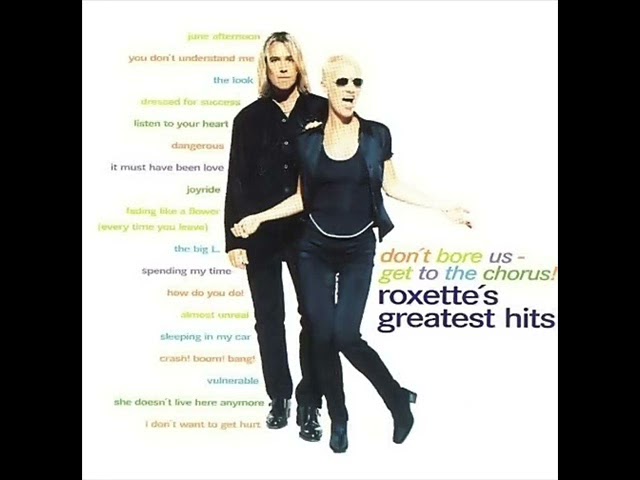 Roxette - Dont Bore Us Get To The Chorus Greatest Hits 1995 class=