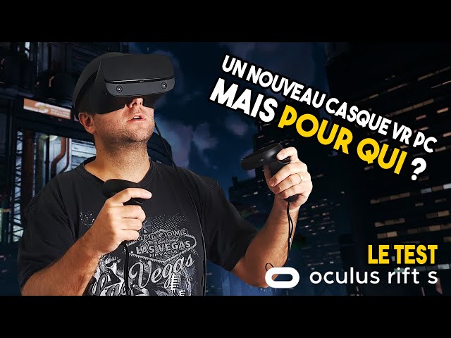 Cowcot TV] Présentation casque VR Oculus Rift S