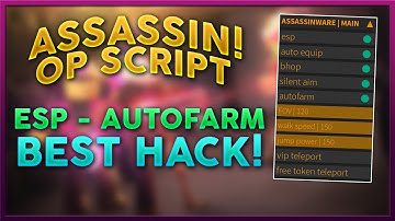 AssassinWare - ASSASSIN! AutoFARM - BHOP - ESP & AIM! [ROBLOX] HACK/SCRIPT 2019