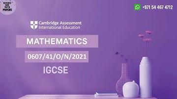 0607/41/O/N/21 | Worked Solutions | 2021 IGCSE Maths Paper (Extended) #0607/41/OCT/NOV/2021 #0607