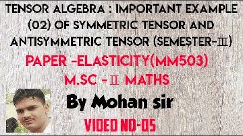 (M.sc-Ⅱ)Important Example (02) of Symmetric tensor and Antisymmetric tensor