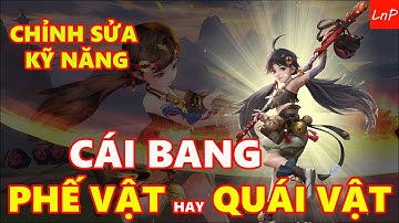 VLTK Mobile - Tin Vui Dành Cho Anh Em Chỉnh Sửa Kỹ Năng Cái Bang | LnP