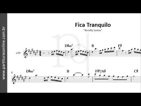 Fica Tranquilo - Kemilly Santos🎺Partitura Flauta, Clarinete, Sax Alto, Sax  Tenor, Sax Soprano🎼 