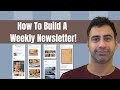 How To Build A Weekly Newsletter (with Q&A)