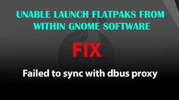 UBUNTU FIX:  Failed to sync with dbus proxy
