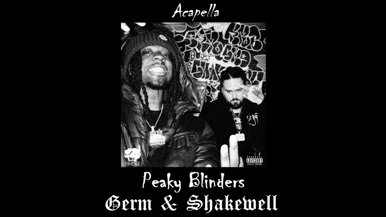 Germ & Shakewell Peaky Blinders (Acapella) YouTube