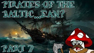EU4 - Pirates of the Baltic...ean? - Part 7