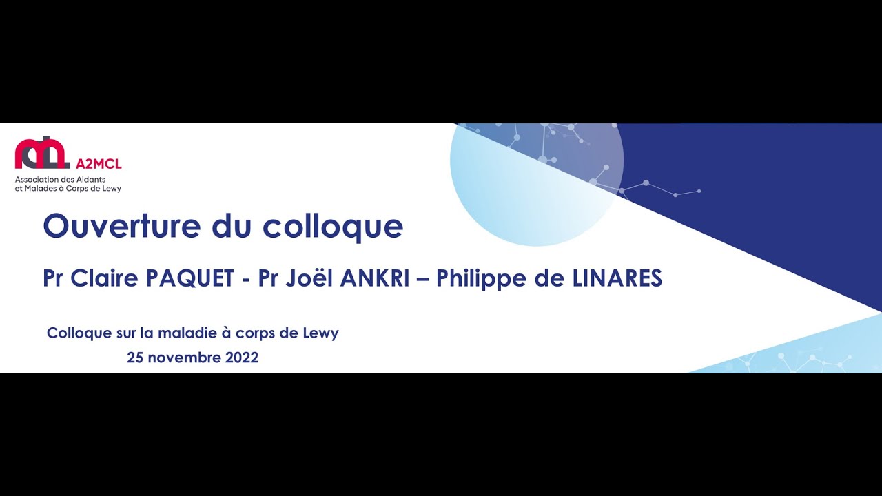 Ouverture du colloque Maladie à Corps de Lewy 2022 - YouTube