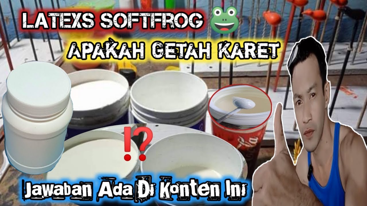 🔴Latexs Softfrog Dan Getah Karet⁉️