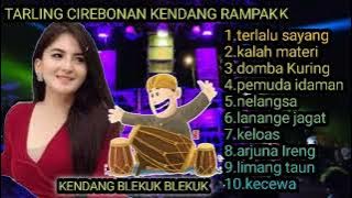 Tarling Cirebonan terlalu sayang, kalah materi, domba Kuring kendang rampak blekuk