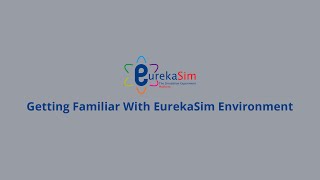 Getting Familiar With EurekaSim Environment | EurekaSim Simulation Software