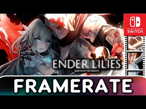 ENDER LILIES: Quietus of the Knights  Nintendo Switch Frame Rate 