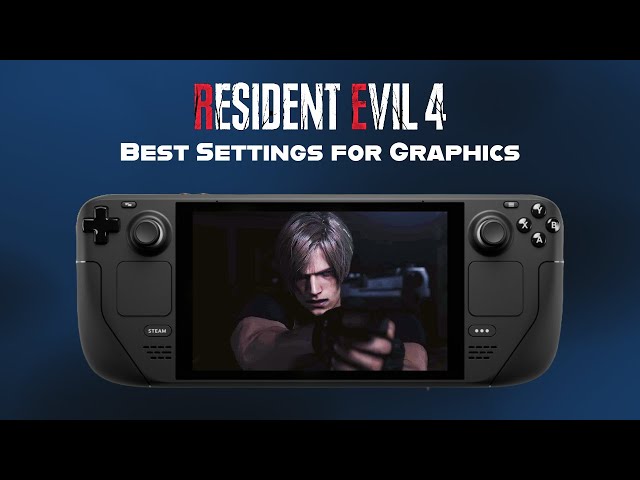 Resident Evil 4 (2023) Remake on Steam Deck - optimized graphics settings