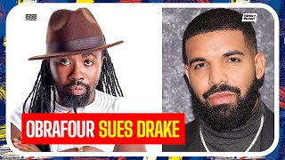 Obrafour Is Suing Drake For $10 Million .. Here’s Why