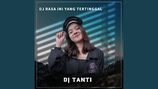 DJ Rasa Ini Yang Tertinggal - Inst