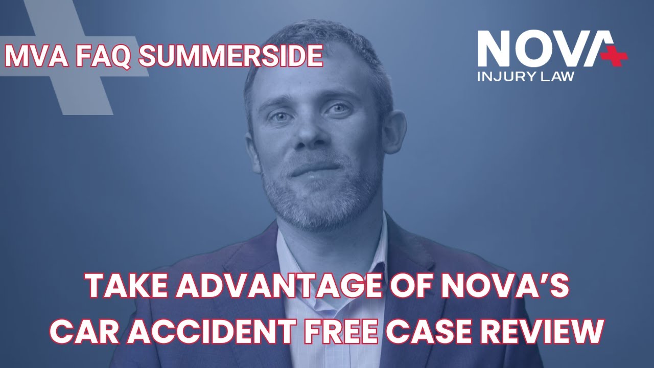 Take Advantage of NOVA’s Car Accident Free Case Review | Summerside