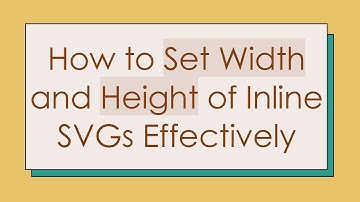 How to Set Width and Height of Inline SVGs Effectively
