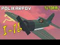 I-16 | Plane Crazy - Tutorial