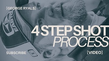 4 Step Shot Process | George Ryals