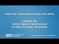 Chem 203. Lecture 24: Using Organic Spectroscopy to Solve Complex Structures