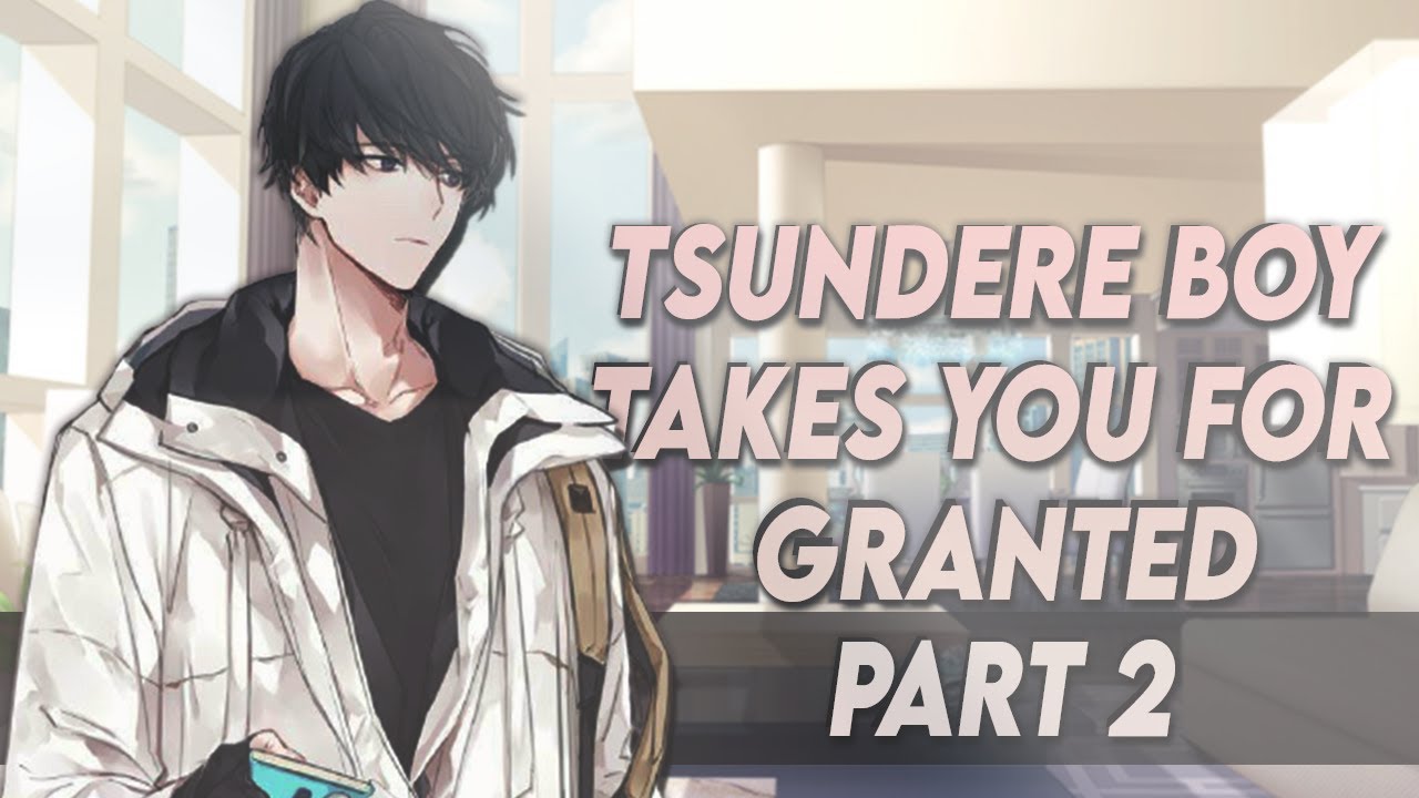 ASMR Roleplay TOXIC - Jealous Tsundere Boy Takes You For Granted Part 2 「Male Audio」