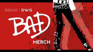 SWG Merch: MICHAEL JACKSON "Bad"