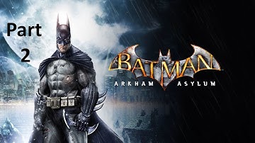 Batman Arkham Asylum playthrough - part 2 (No Commentary) 1080p 60fps PC